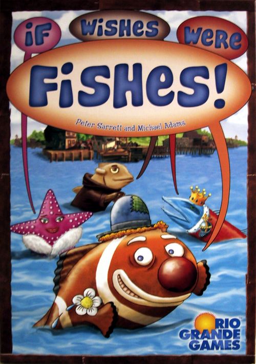 If Wishes Were Fishes