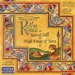 Project Kells: Sacred Hill, High Kings of Tara & Poisoned Chalice