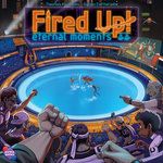 FIRED UP! Eternal Moments