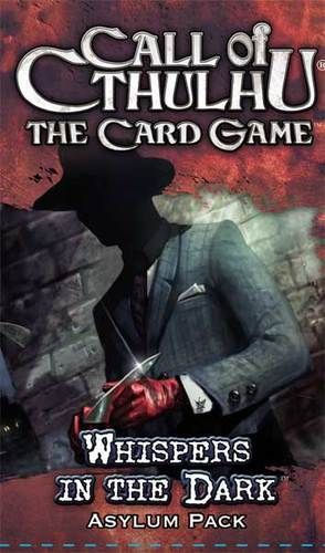 Call of Cthulhu LCG - Whispers in the Dark Asylum Pack
